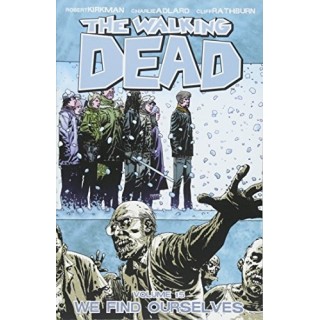 The Walking Dead Volume 15: We Find Ourselves
